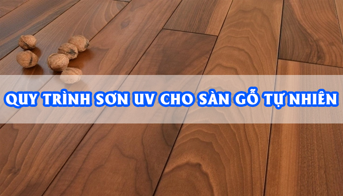 UV PAINT PROCESS FOR NATURAL WOOD FLOORS